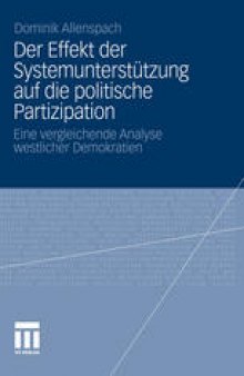 Der Effekt der Systemunterstützung auf die politische Partizipation: Eine vergleichende Analyse westlicher Demokratien