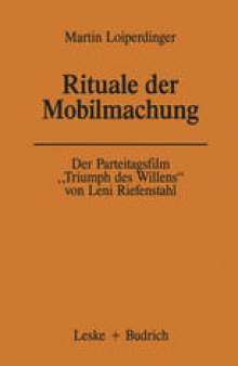 Der Parteitagsfilm „Triumph des Willens“ von Leni Riefenstahl: Rituale der Mobilmachung