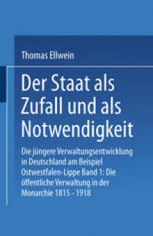 Der Staat als Zufall und als Notwendigkeit: Die jüngere Verwaltungsentwicklung in Deutschland am Beispiel Ostwestfalen-Lippe