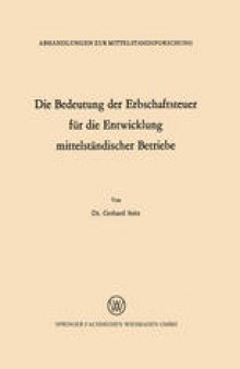 Die Bedeutung der Erbschaftsteuer für die Entwicklung mittelständischer Betriebe