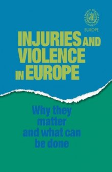 Injuries And Violence in Europe: Why They Matter And What Can Be Done