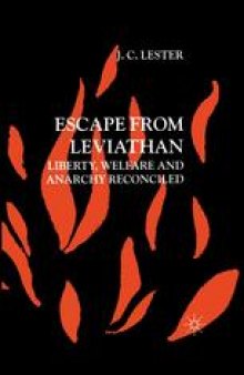 Escape from Leviathan: Liberty, Welfare and Anarchy Reconciled
