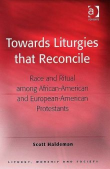 Towards Liturgies that Reconcile (Liturgy, Worship and Society)
