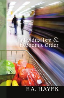 Individualism and economic order. [Essays]