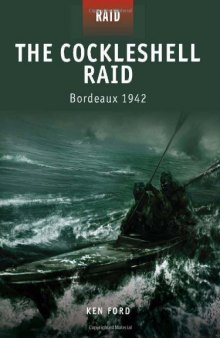 The Cockleshell Raid - Bordeaux 1942