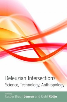 Deleuzian Intersections: Science, Technology, Anthropology  