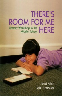 There's Room for Me Here: Literacy Workshop in the Middle School