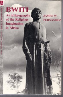 Bwiti: An Ethnography of the Religious Imagination in Africa