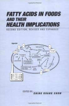 Fatty Acids in Foods and Their Health Implications (Food Science and Technology)