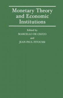 Monetary Theory and Economic Institutions: Proceedings of a Conference held by the International Economic Association at Fiesole, Florence, Italy