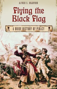 Flying the black flag. A brief hyistory of Piracy