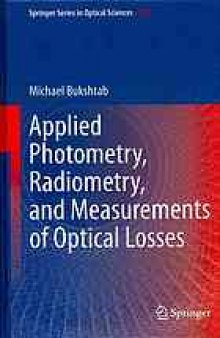 Applied Photometry, Radiometry, and Measurements of Optical Losses