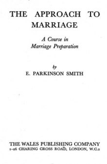 The approach to marriage: A course in marriage preparation