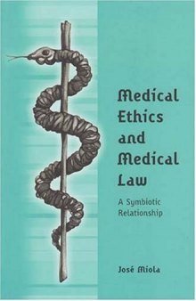 Medical Ethics and Medical Law: A Symbiotic Relationship