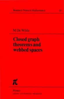 Closed Graph Theorems and Webbed Spaces (Research Notes in Mathematics Series)  