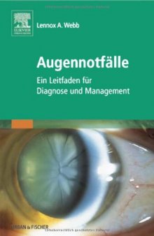 Augennotfälle. Ein Leitfaden für Diagnose und Management
