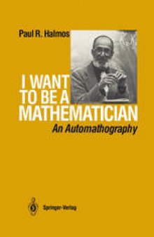 I Want to be a Mathematician: An Automathography