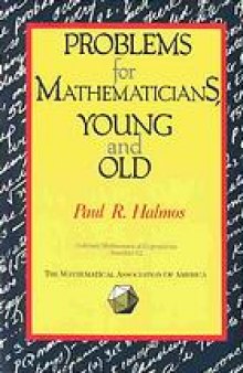 Problems for mathematicians, young and old