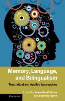 Memory, Language, and Bilingualism: Theoretical and Applied Approaches