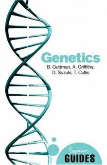 Genetics. A Beginner's Guide