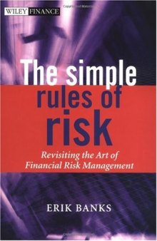 The Simple Rules of Risk: Revisiting the Art of Financial Risk Management