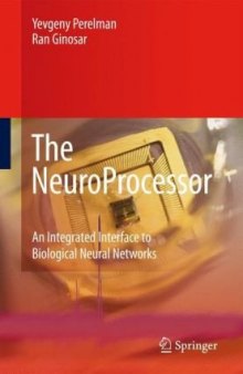 The NeuroProcessor: An Integrated Interface to Biological Neural Networks