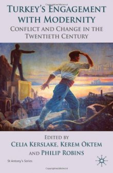 Turkey's Engagement with Modernity: Conflict and Change in the Twentieth Century