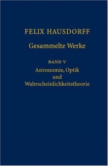 Gesammelte Werke Band 5: Astronomie, Optik und Wahrscheinlichkeitstheorie