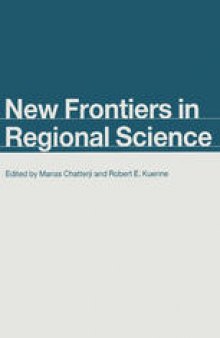 New Frontiers in Regional Science: Essays in Honour of Walter Isard, Volume 1