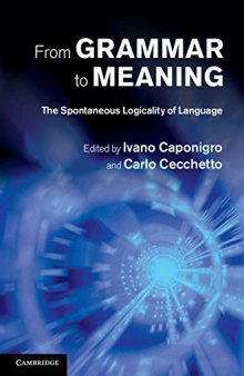 From Grammar to Meaning: The Spontaneous Logicality of Language