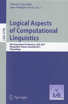 Logical Aspects of Computational Linguistics: 6th International Conference, LACL 2011, Montpellier, France, June 29 – July 1, 2011. Proceedings