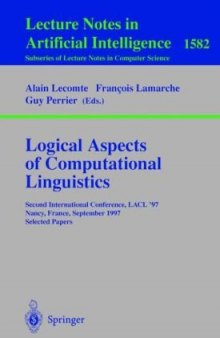 Logical Aspects of Computational Linguistics: Second International Conference, LACL'97 Nancy, France, September 22-24, 1997 Selected Papers