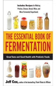The Essential Book of Fermentation  Great Taste and Good Health with Probiotic Foods