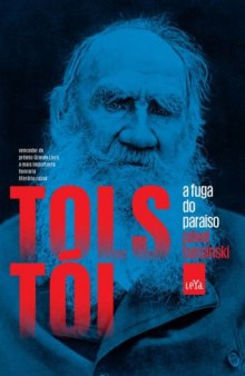 Tolstói. A Fuga do Paraíso