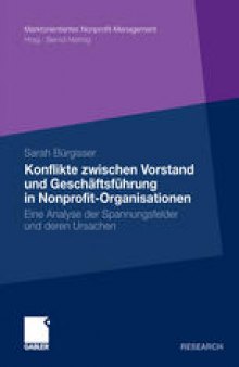 Konflikte zwischen Vorstand und Geschäftsführung in Nonprofit-Organisationen: Eine Analyse der Spannungsfelder und deren Ursachen