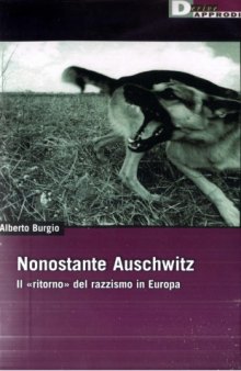 Nonostante Auschwitz: il ritorno del razzismo in Europa