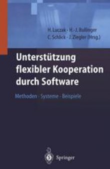 Unterstützung flexibler Kooperation durch Software: Methoden,Systeme,Beispiele
