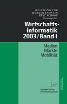 Wirtschaftsinformatik 2003/Band I: Medien — Märkte — Mobilität