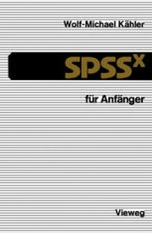 SPSSx für Anfänger: Eine Einführung in das Datenanalysesystem