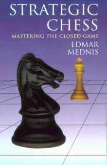 Strategic Chess: Mastering the Closed Game  