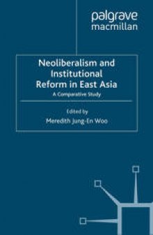 Neoliberalism and Institutional Reform in East Asia: A Comparative Study