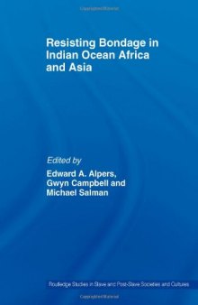 Resisting Bondage in Indian Ocean Africa and Asia 
