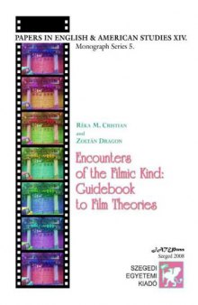 Encounters of the Filmic Kind: Guidebook to Film Theories  