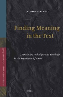 Finding Meaning in the Text: Translation Technique and Theology in the Septuagint of Amos