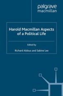 Harold Macmillan Aspects of a Political Life