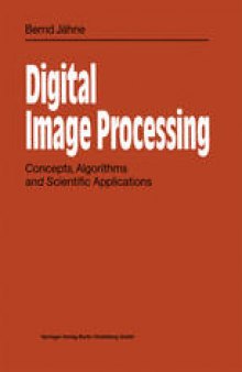 Digital Image Processing: Concepts, Algorithms, and Scientific Applications