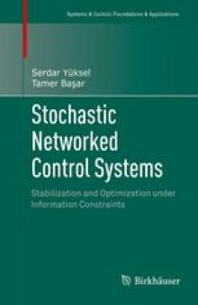 Stochastic Networked Control Systems: Stabilization and Optimization under Information Constraints