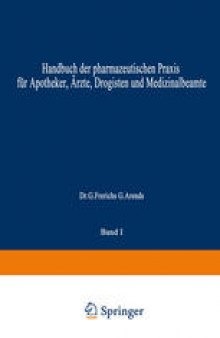 Hagers Handbuch der Pharmazeutischen Praxis: Fur Apotheker, Arzte, Drogisten und Medizinalbeamte