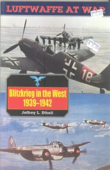 Blitzkrieg In The West 1939-42