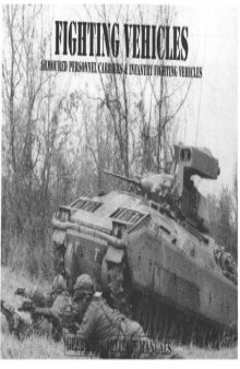 Fighting Vehicles: Armoured Personnel Carriers & Infantry Fighting Vehicles (Greenhill Military Manuals)